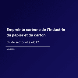 Analyse sectorielle - Empreinte carbone de l'industrie du papier et du carton (C17)